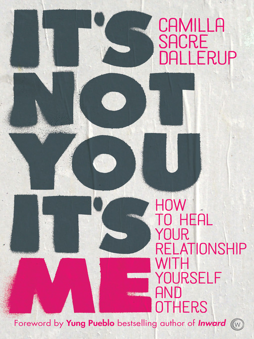 Title details for It's Not You, It's Me by Camilla Sacre-Dallerup - Wait list